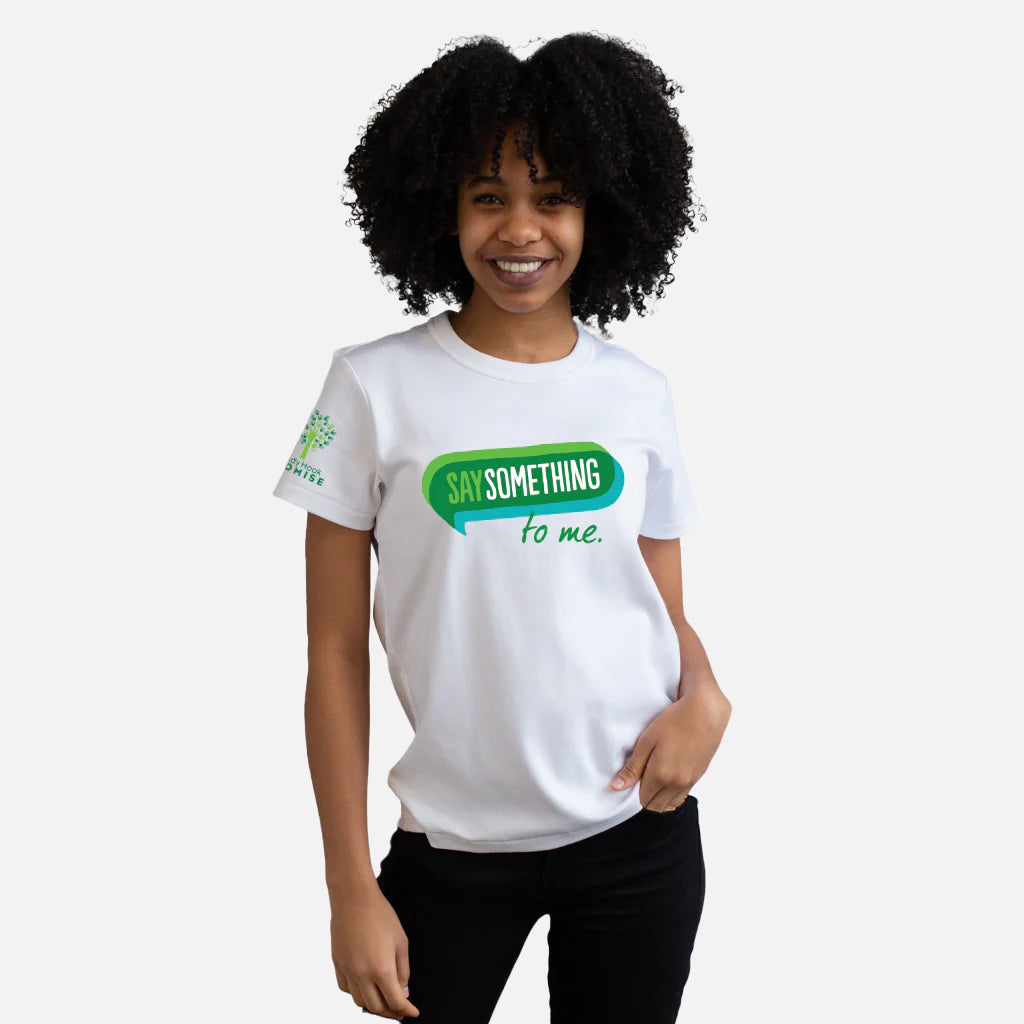 Say Something to me t-shirt
