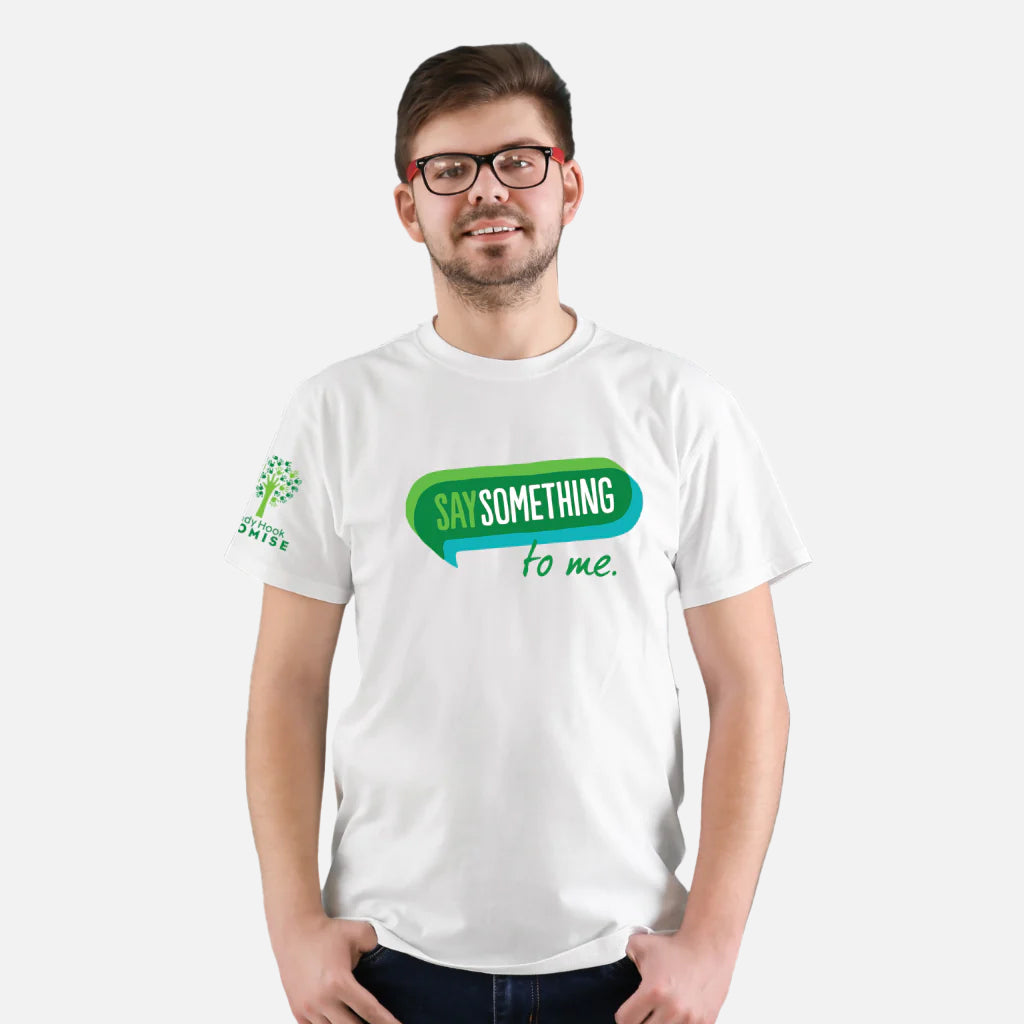 Say Something to me t-shirt
